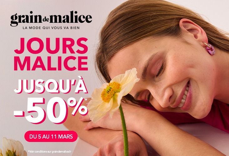 Top depart pour les Jours Malice avec jusqu'à -50% du 5 au 11 mars foncez-vite !!