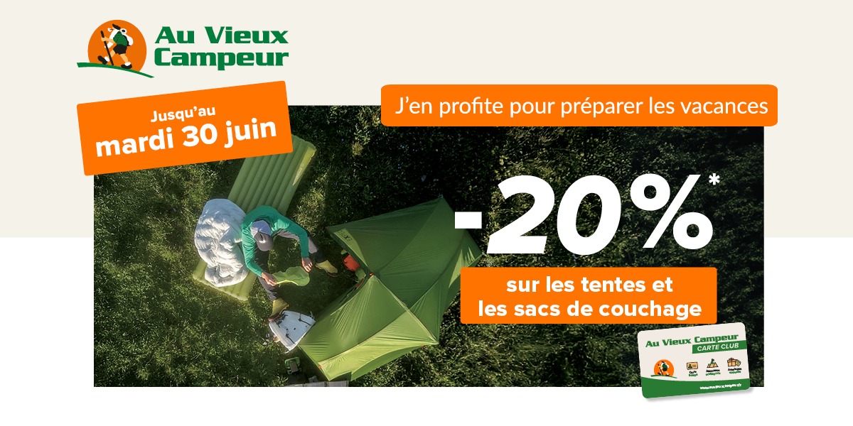 -20% sur les tentes et les sacs de couchage !